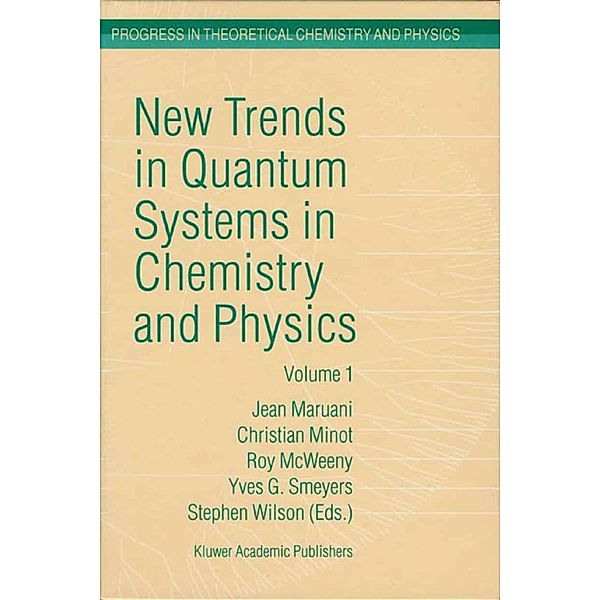 New Trends in Quantum Systems in Chemistry and Physics / Progress in Theoretical Chemistry and Physics Bd.6