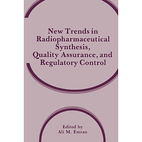 New Trends in Radiopharmaceutical Synthesis, Quality Assurance, and Regulatory Control