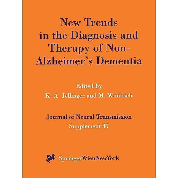 New Trends in the Diagnosis and Therapy of Non-Alzheimer's Dementia / Journal of Neural Transmission. Supplementa Bd.47