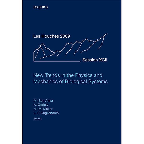 New Trends in the Physics and Mechanics of Biological Systems / Lecture Notes of the Les Houches Summer School