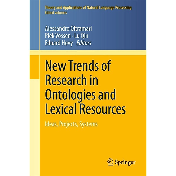 New Trends of Research in Ontologies and Lexical Resources / Theory and Applications of Natural Language Processing