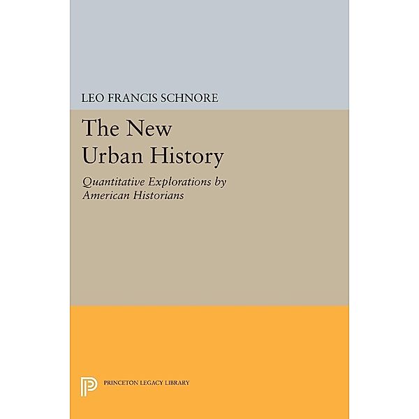 New Urban History / Quantitative Studies in History, Leo Francis Schnore
