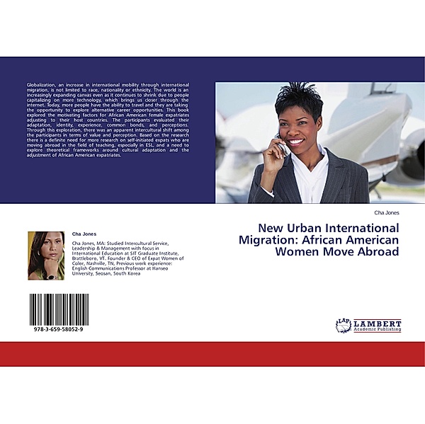 New Urban International Migration: African American Women Move Abroad, Cha Jones