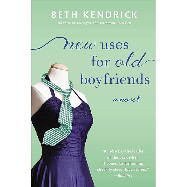 New Uses For Old Boyfriends / Black Dog Bay Novel Bd.2, Beth Kendrick