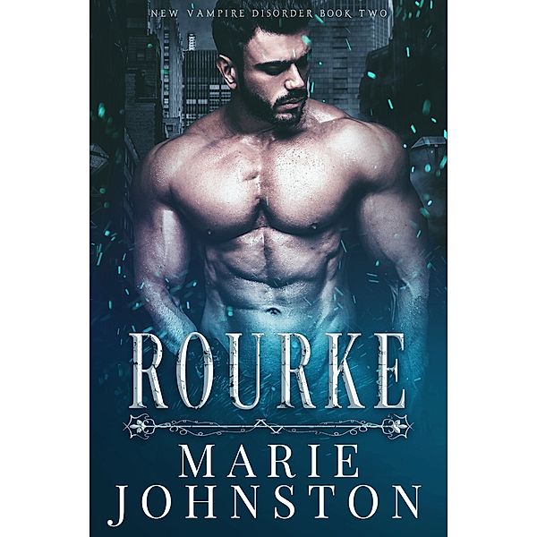 New Vampire Disorder: Rourke, Marie Johnston