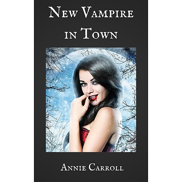 New Vampire in Town, Annie Carroll