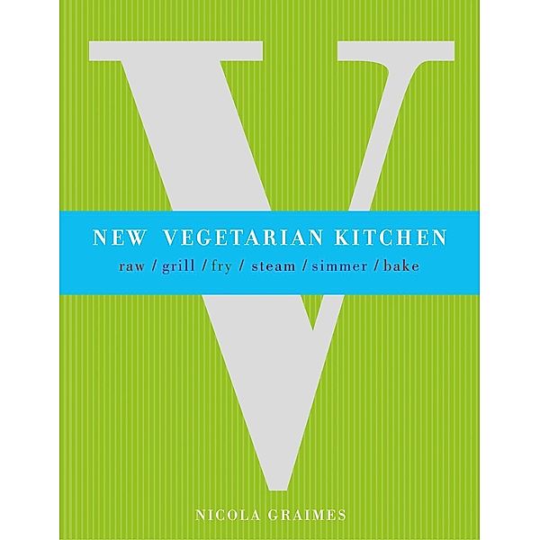 New Vegetarian Kitchen, Nicola Graimes