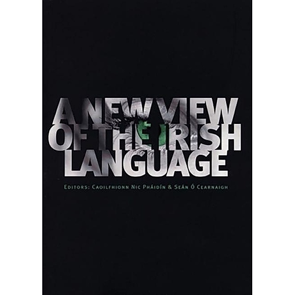 New View of the Irish Language, Caoilfhionn Nic Pháidín, Seán Ó Cearnaigh