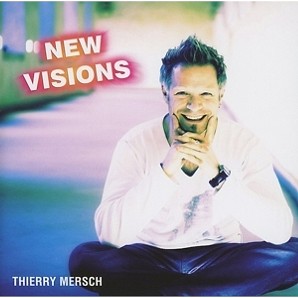New Visions, Thierry Mersch