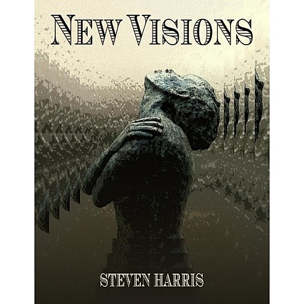 New Visions, Steven Harris