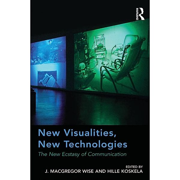 New Visualities, New Technologies, J. MacGregor Wise