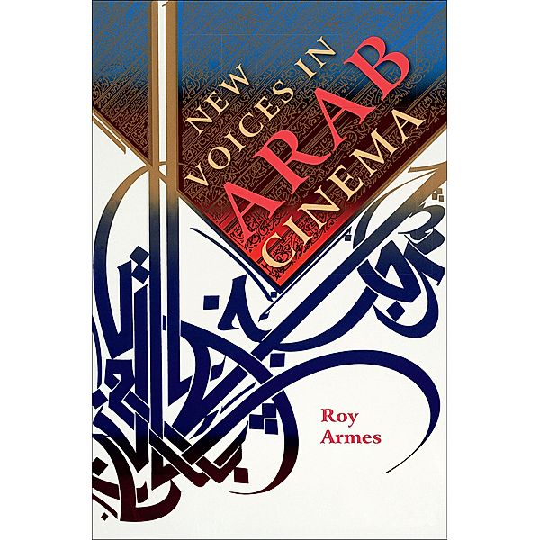 New Voices in Arab Cinema, Roy Armes