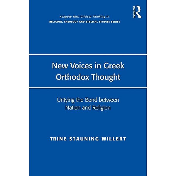 New Voices in Greek Orthodox Thought, Trine Stauning Willert