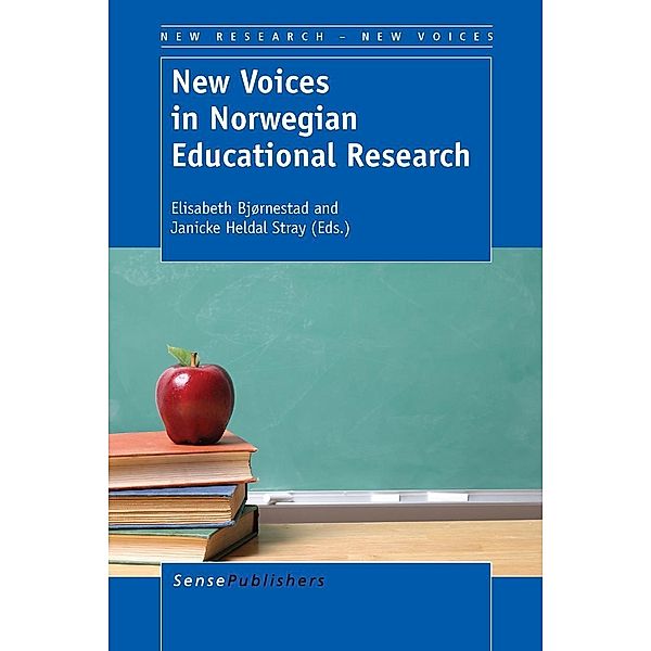 New Voices in Norwegian Educational Research / New Research - New Voices