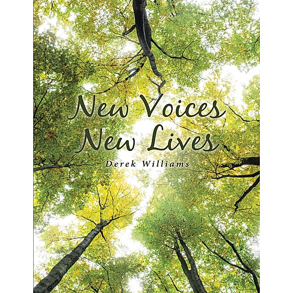 New Voices New Lives, Derek Williams