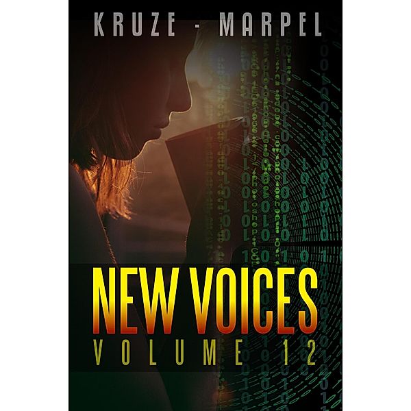 New Voices Volume 012 (Speculative Fiction Parable Anthology) / Speculative Fiction Parable Anthology, J. R. Kruze, S. H. Marpel