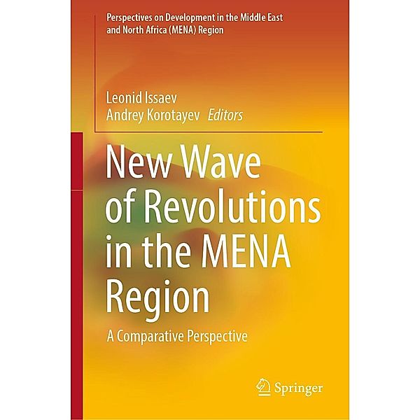 New Wave of Revolutions in the MENA Region / Perspectives on Development in the Middle East and North Africa (MENA) Region