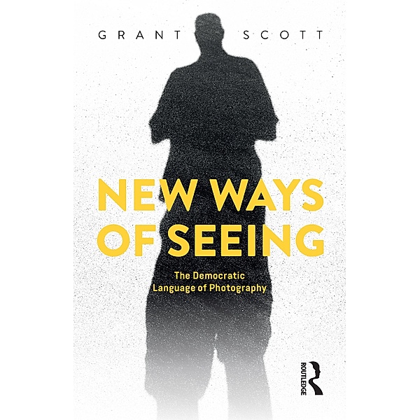 New Ways of Seeing, Grant Scott