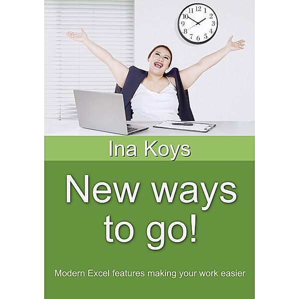 New ways to go! / Short & Spicy Bd.18, Ina Koys