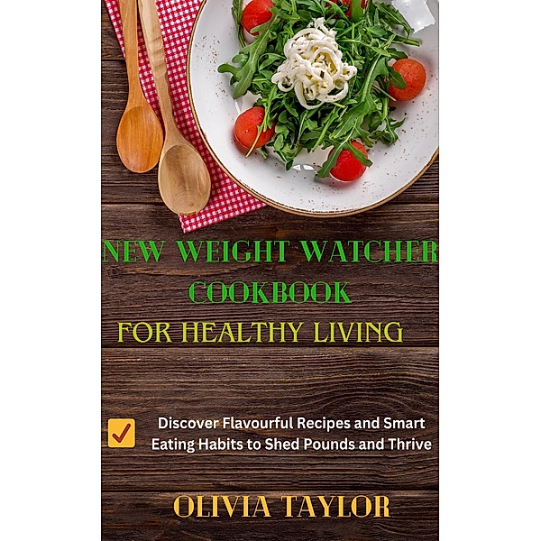 New Weight Watcher Cookbook for Healthy Living, Olivia Taylor