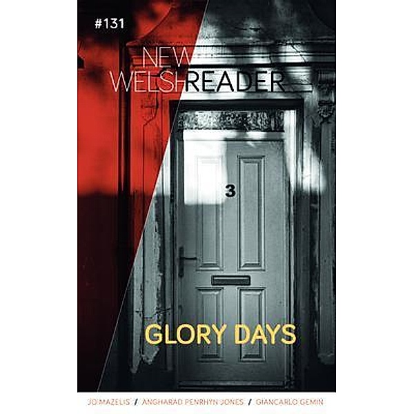 New Welsh Reader 131: Glory Days / New Welsh Rarebyte, Carole Hailey, Jem Poster