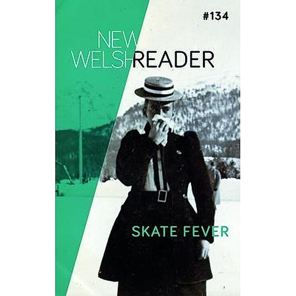 New Welsh Reader 134 / New Welsh Review, Rachel Hewitt, Jay Griffiths, Stephen Gregory