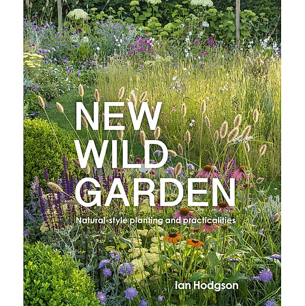 New Wild Garden, Ian Hodgson