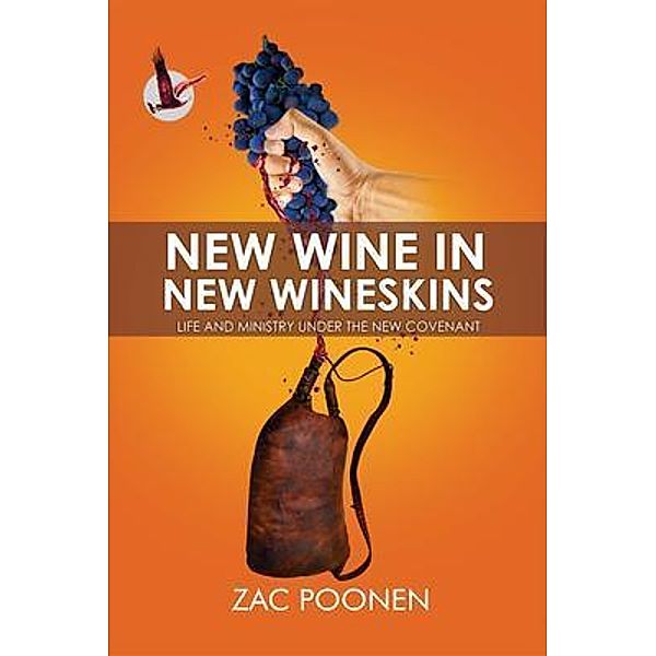 New Wine in New Wineskins / Christian Fellowship Centre, Zac Poonen