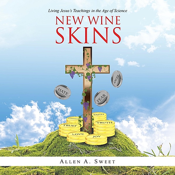 New Wine Skins, Allen A. Sweet