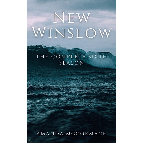 New Winslow: The Complete Sixth Season / New Winslow, Amanda McCormack
