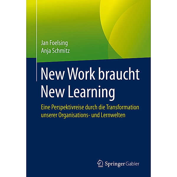 New Work braucht New Learning, Jan Foelsing, Anja Schmitz