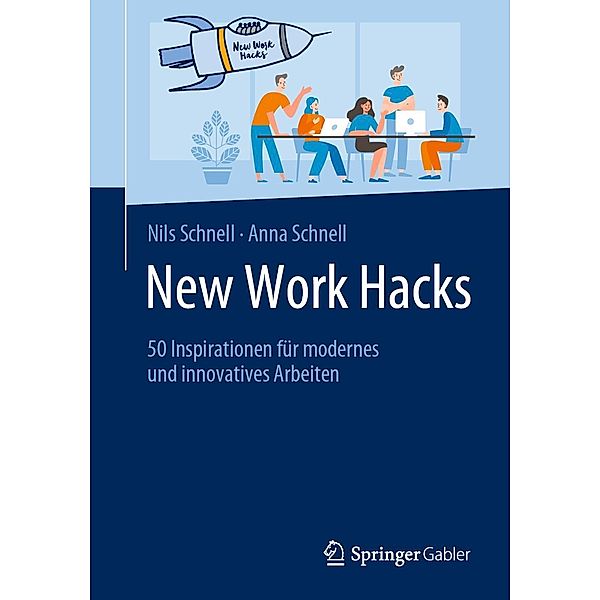 New Work Hacks, Nils Schnell, Anna Schnell