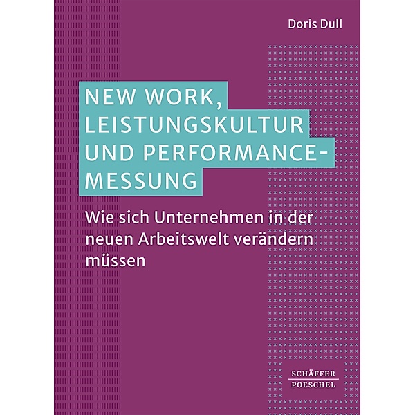 New Work, Leistungskultur und Performance-Messung, Doris Dull