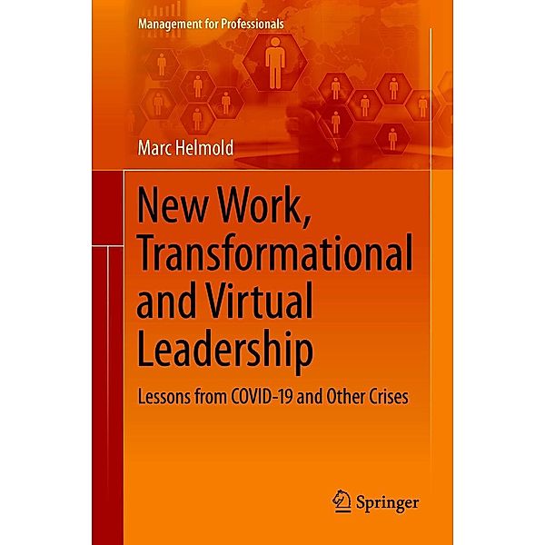 New Work, Transformational and Virtual Leadership / Management for Professionals, Marc Helmold