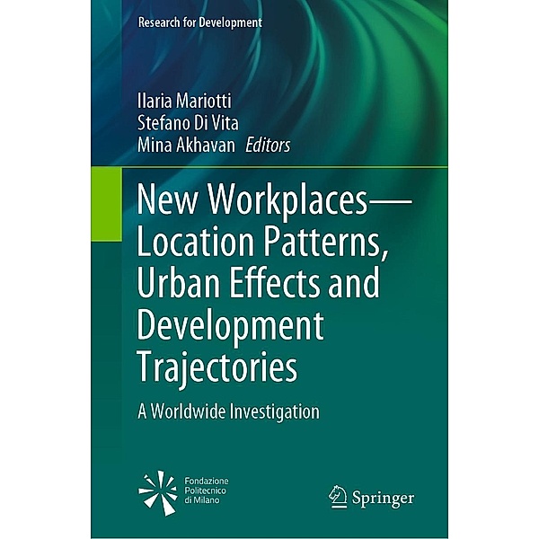 New Workplaces-Location Patterns, Urban Effects and Development Trajectories / Research for Development