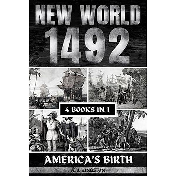 New World 1492, A. J. Kingston