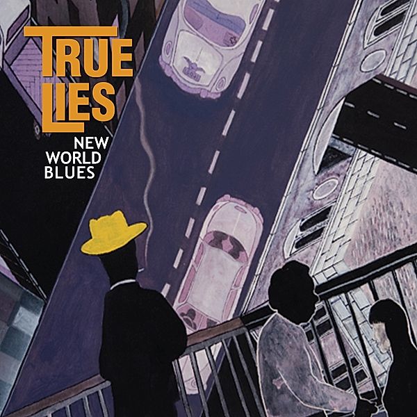 New World Blues, True Lies