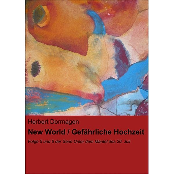 New World / Gefährliche Hochzeit, Herbert Dormagen