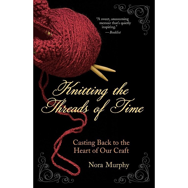 New World Library: Knitting the Threads of Time, Nora Murphy