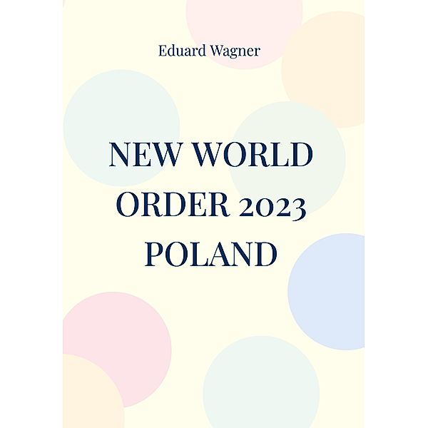 New World Order 2023 Poland, Eduard Wagner