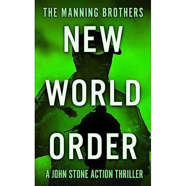 New World Order (A John Stone Action Thriller, #8) / A John Stone Action Thriller, Brian Manning, Allen Manning