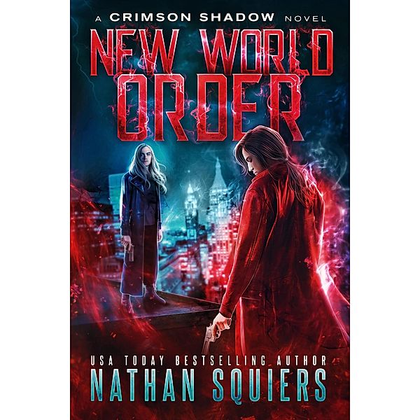 New World Order (Crimson Shadow, #7) / Crimson Shadow, Nathan Squiers