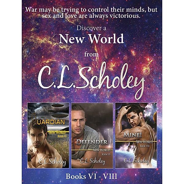 New World Series: Books 6, 7, & 8, C. L. Scholey