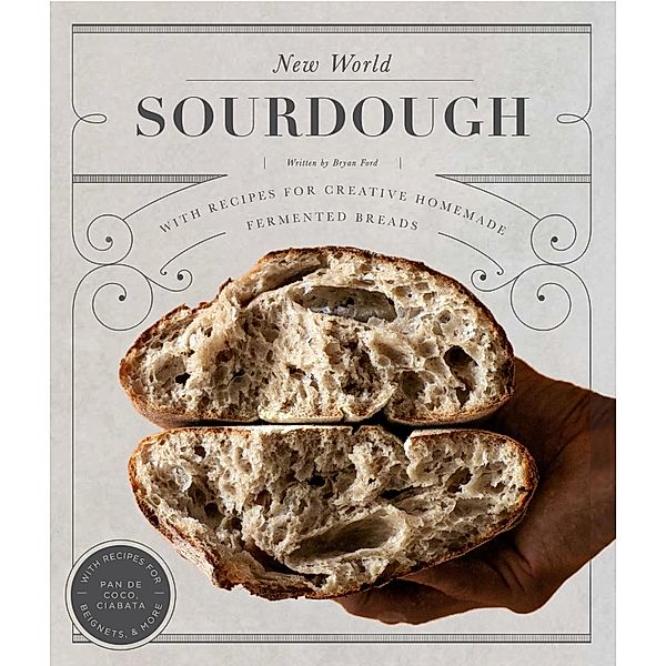 New World Sourdough, Bryan Ford