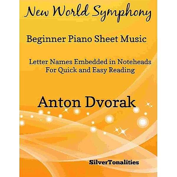 New World Symphony Beginner Piano Sheet Music, SilverTonalities