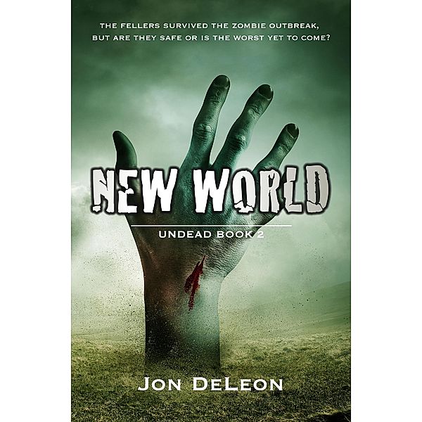 New World: Undead Book 2 (The Undead Trilogy, #2), Jon DeLeon