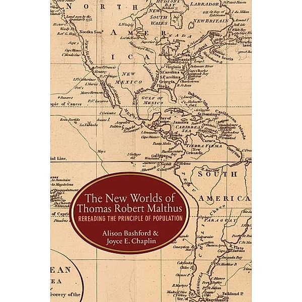 New Worlds of Thomas Robert Malthus, Alison Bashford, Joyce E. Chaplin