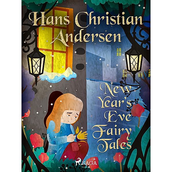 New Year's Eve Fairy Tales / Hans Christian Andersen's Stories, H. C. Andersen