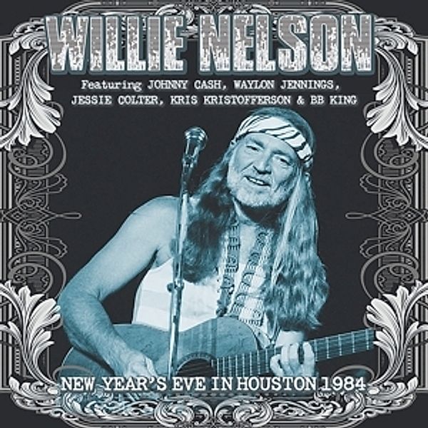 New Year'S Eve In Houston 1984, Willie Nelson