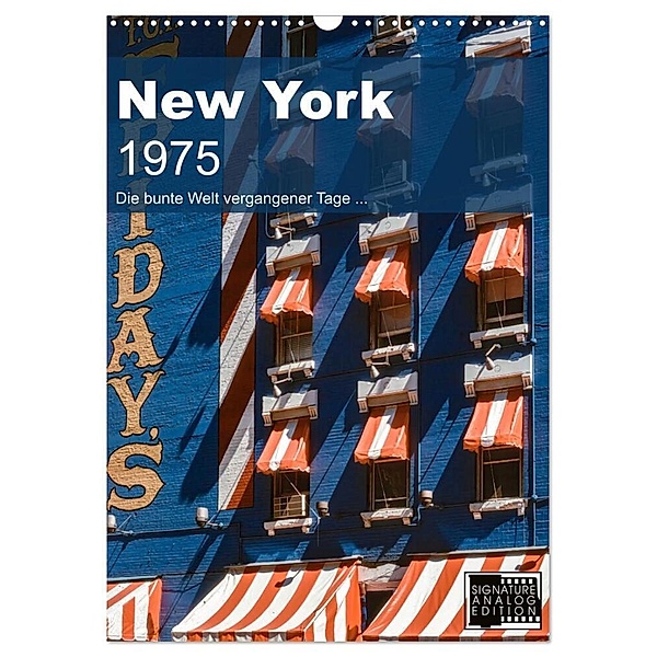 New York 1975 (Wandkalender 2024 DIN A3 hoch), CALVENDO Monatskalender, Michael Schulz-Dostal